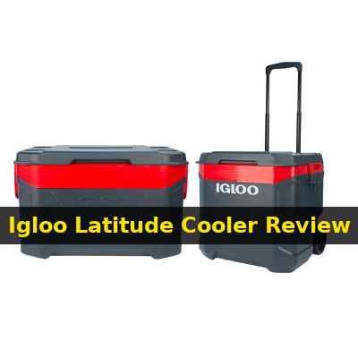 Igloo Latitude Cooler Review | Coolers World